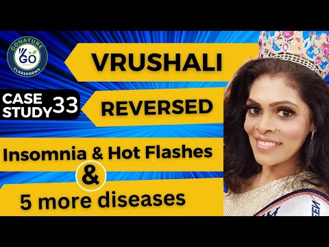 Vrushali reversed Insomnia, Hot flashes and 5 other Diseases