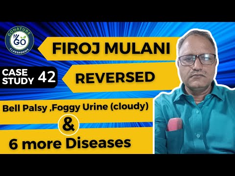 Firoj Mulani Reversed Bell Palsy, BP, Diabetes, Acidity, Back Pain and Foggy Urine (cloudy).