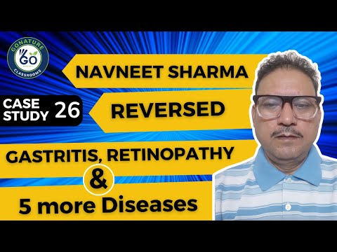 Navneet Reversed Gastritis, Retinopathy &amp; 5 more diseases || GO NATURE by Vishal Saini